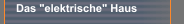 Das "elektrische" Haus